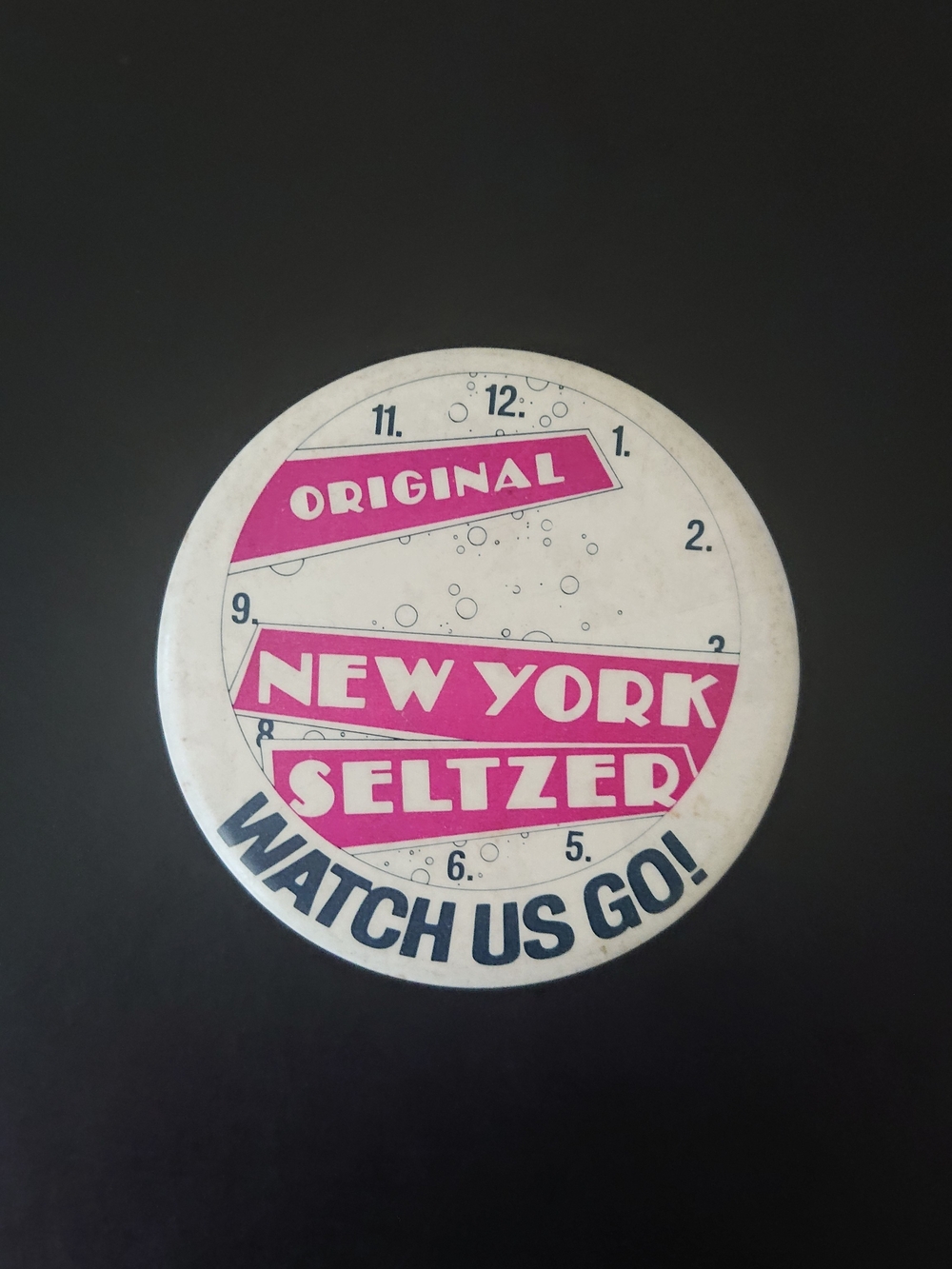 Vintage 2.5" Round Pin Button - Original New York Seltzer - Watch Us Go